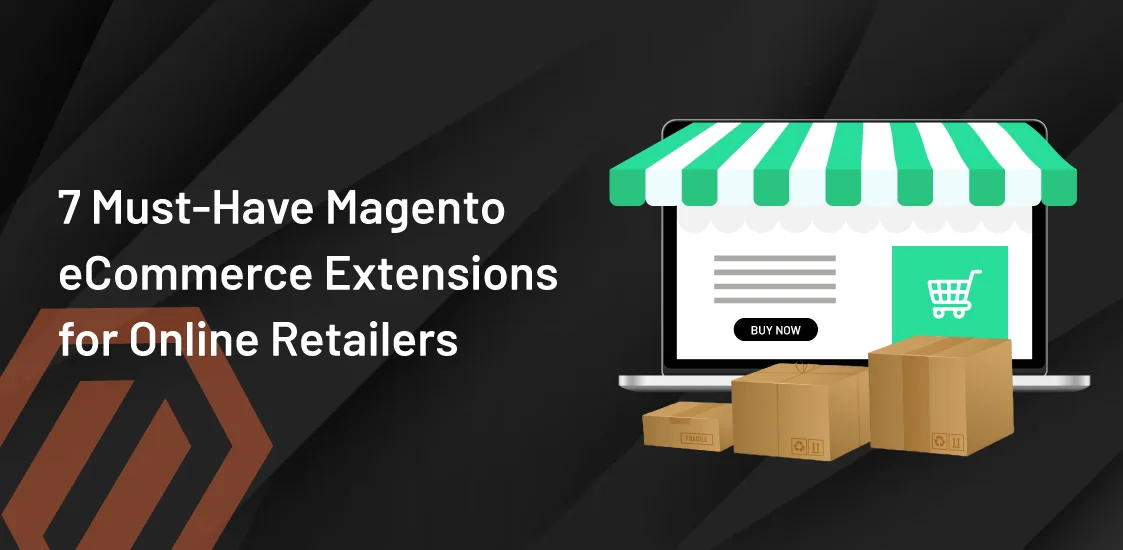 Magento eCommerce Extensions for Online Retailers