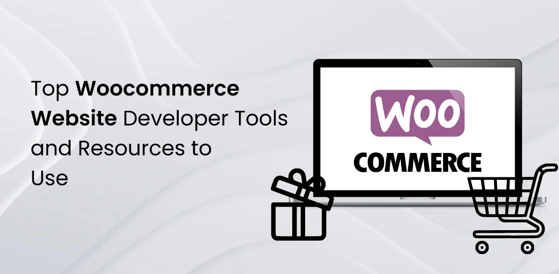 Top Woocommerce Website Developer Tools